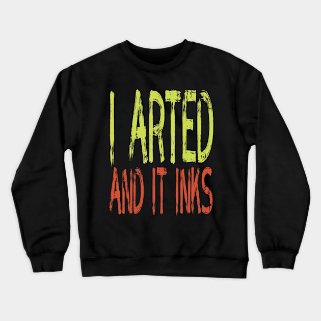 Art Art Teacher Gift Crewneck Sweatshirt by Shiva121